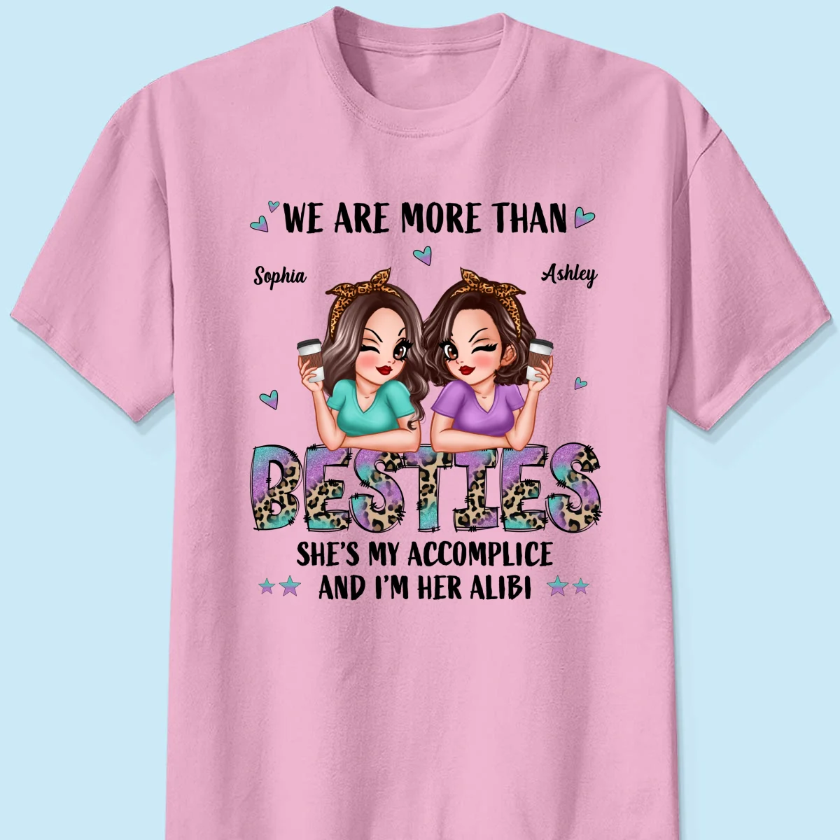 We Are More Than Besties Pretty Sassy Girls Personalized Shirt - Image 9