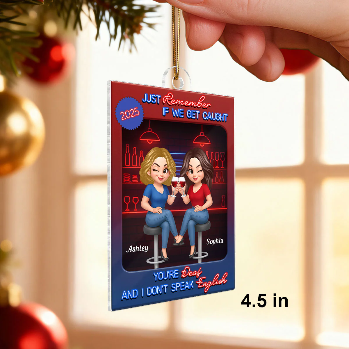 We Go Together Like Drunk and Disorderly Besties - Personalized Acrylic Ornament - Christmas Gift for Best Friends - Image 2