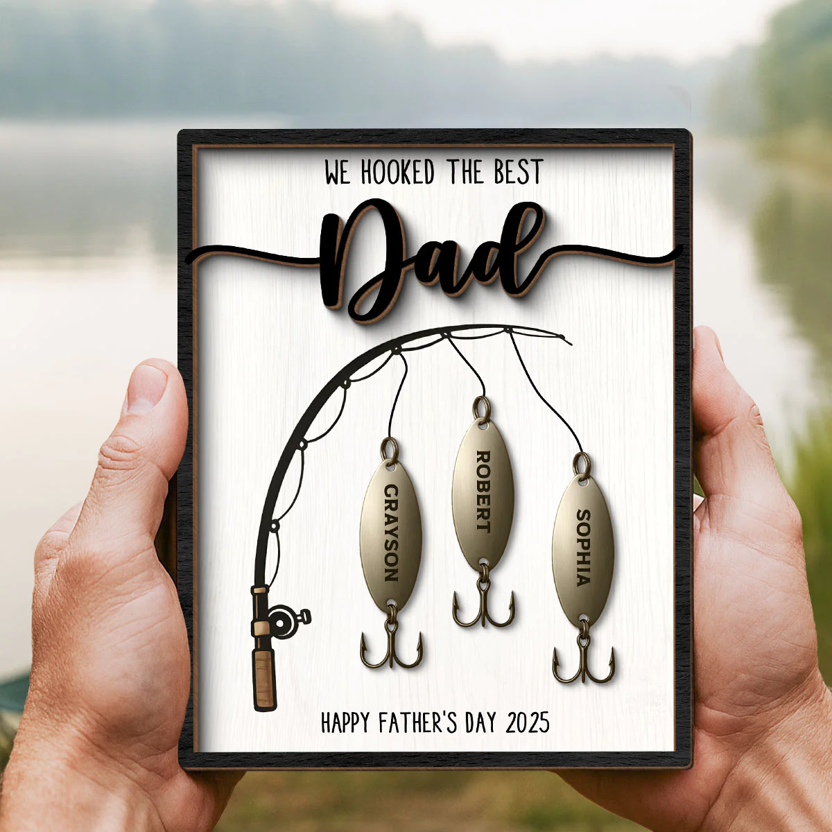 We Hooked The Best Dad Personalized 2-Layered Standing Wooden Plaque, Gift For Fishing Dad, For Grandpa, For Him