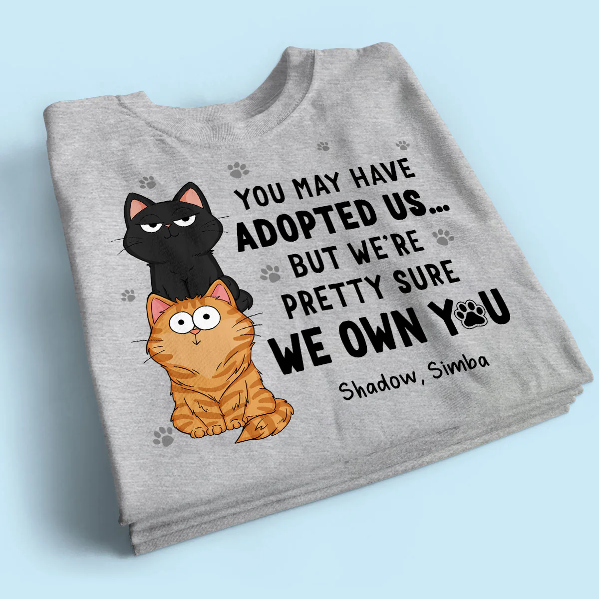 We Own You Human Servant Funny Gift For Cat Lover Stacked Cats Personalized Shirt - Image 2