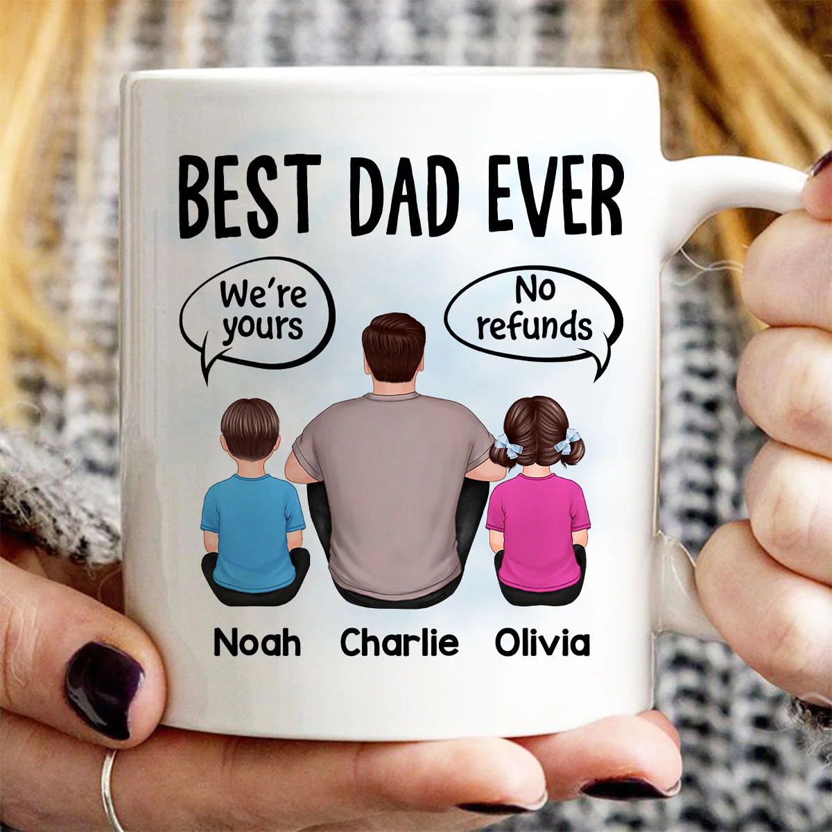 We‘re Yours No Refunds Text Box Father’s Day Gift Personalized Mug - Image 2