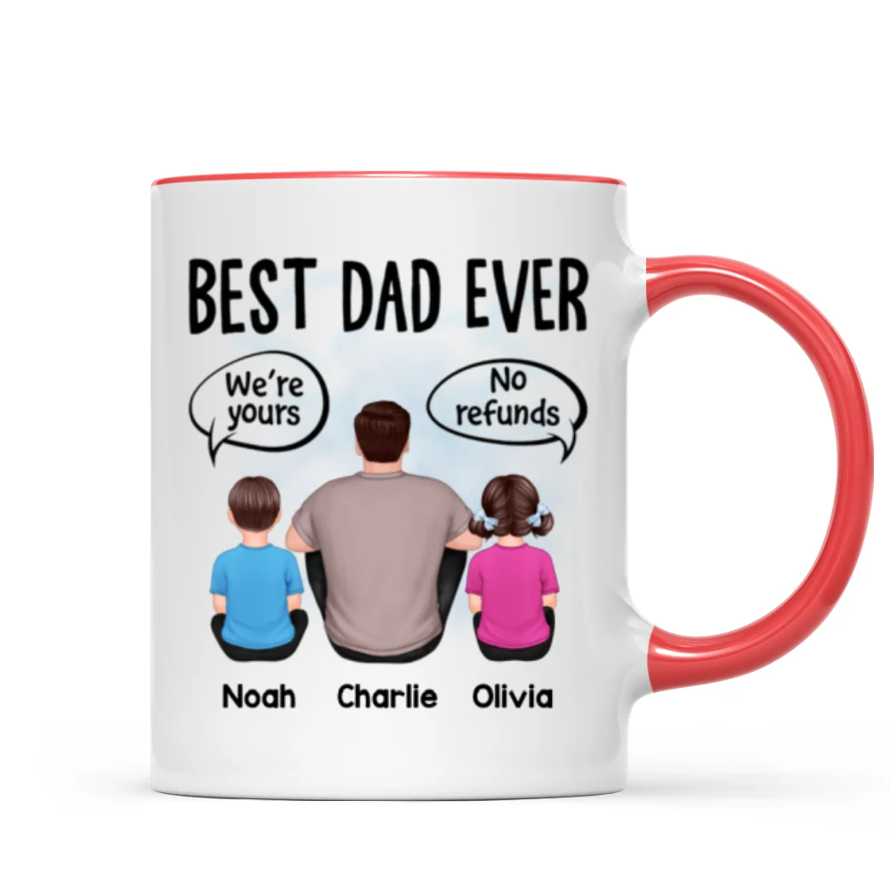 We‘re Yours No Refunds Text Box Father’s Day Gift Personalized Mug - Image 7