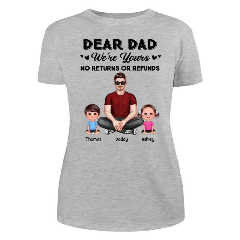 We‘re Yours No Returns Realistic Man & Sitting Doll Kids Father’s Day Gift For Dad Personalized Shirt - Image 10