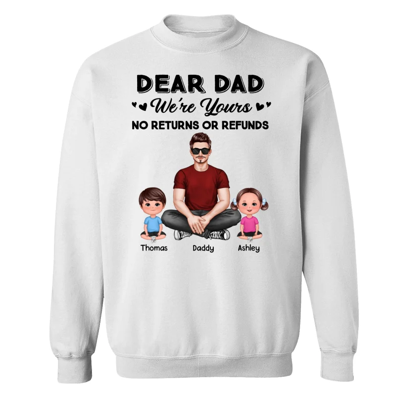 We‘re Yours No Returns Realistic Man & Sitting Doll Kids Father’s Day Gift For Dad Personalized Shirt - Image 17