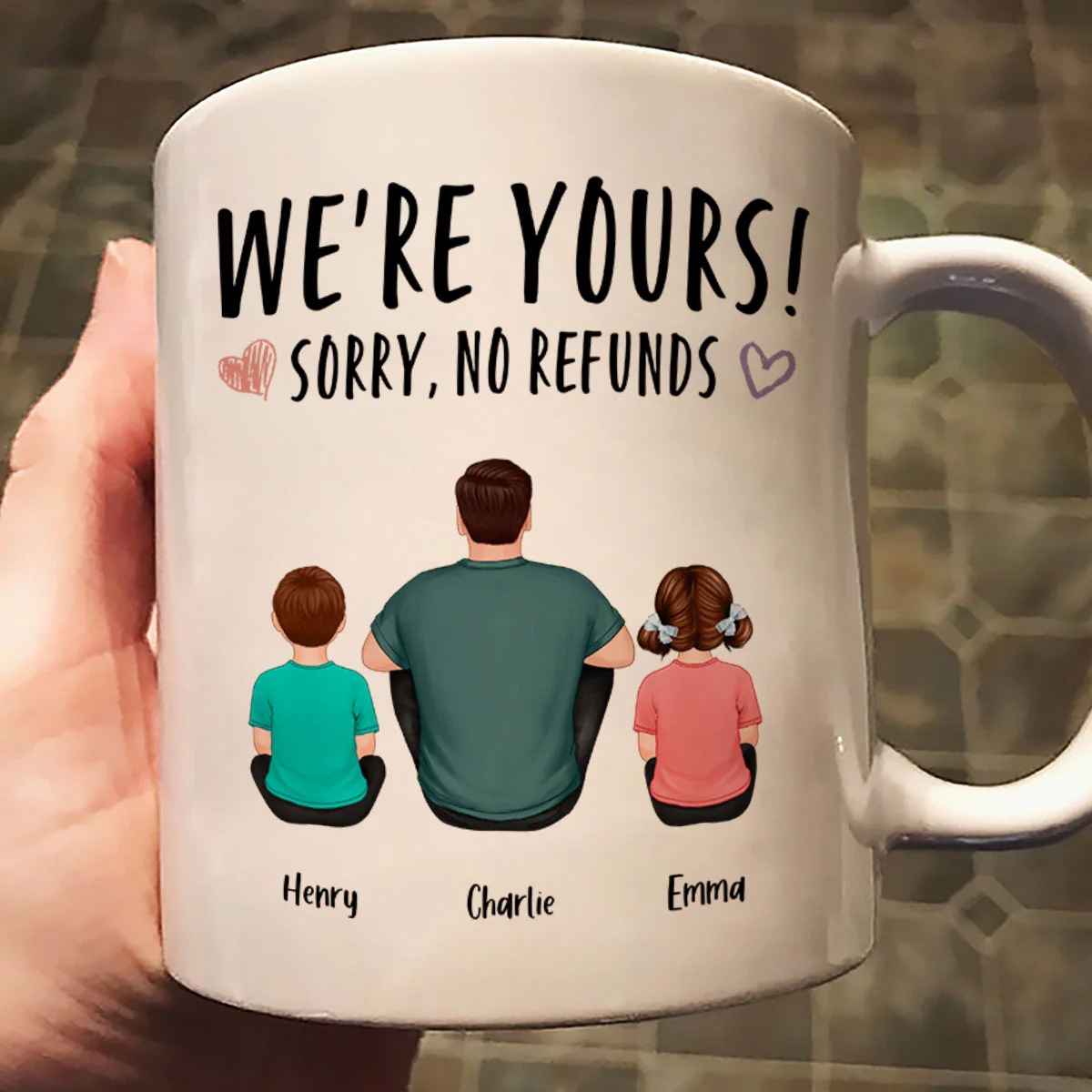 We‘re Yours Sorry No Refunds Back View Family Couple Kids Dog Cat Personalized Mug - Image 3