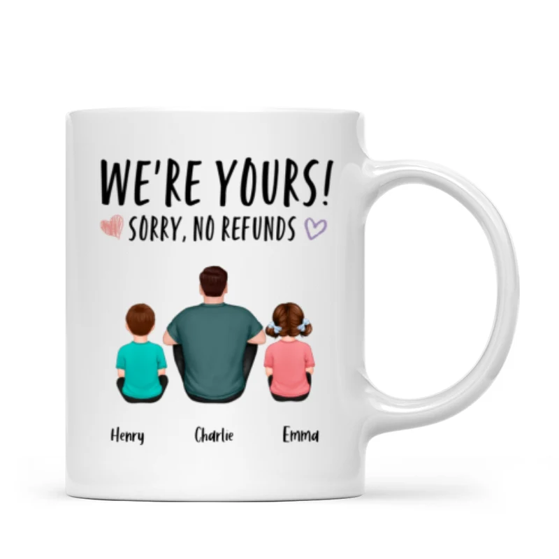 We‘re Yours Sorry No Refunds Back View Family Couple Kids Dog Cat Personalized Mug - Image 4