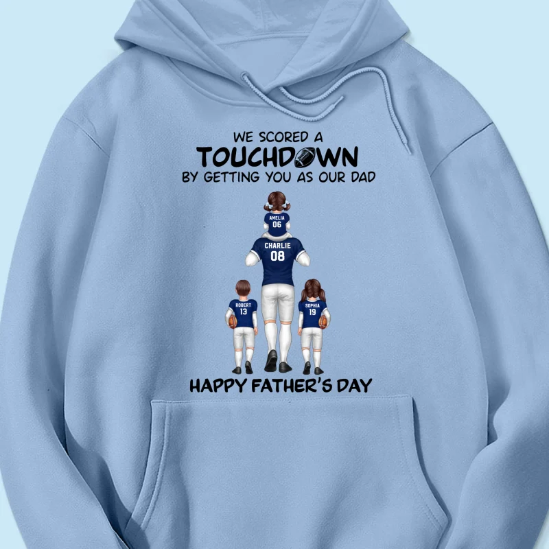 We Scored A Touchdown Getting You As Our Dad American Football Dad Father‘s Day Gift Personalized Shirt - Image 14