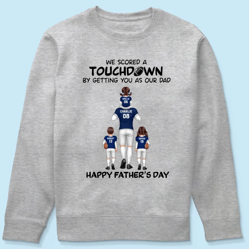 We Scored A Touchdown Getting You As Our Dad American Football Dad Father‘s Day Gift Personalized Shirt - Image 16