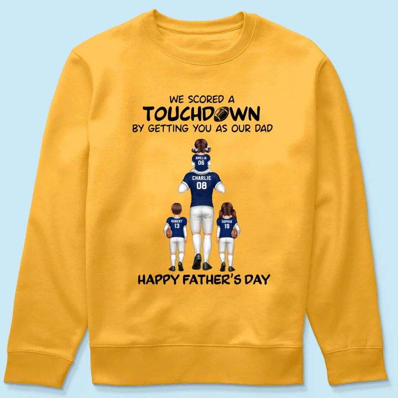 We Scored A Touchdown Getting You As Our Dad American Football Dad Father‘s Day Gift Personalized Shirt - Image 19