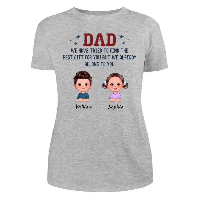 We Tried To Find Best Gift Kid Dog Cat Funny Gift For Dad Personalized Shirt - Image 10