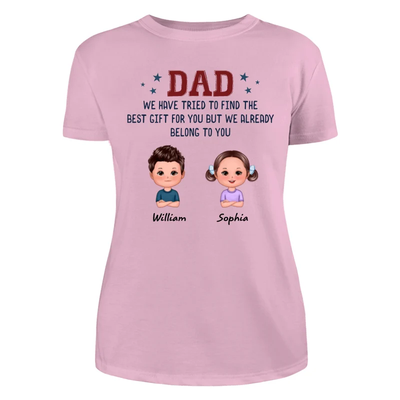 We Tried To Find Best Gift Kid Dog Cat Funny Gift For Dad Personalized Shirt - Image 11