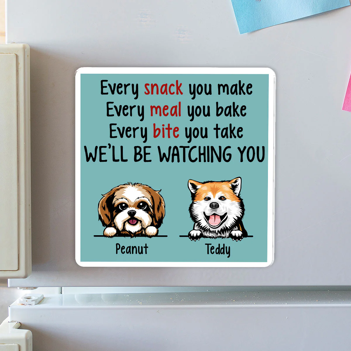 We'll Be Watching You Kitchen Decor For Dog Lover Personalized Acrylic Fridge Magnet
