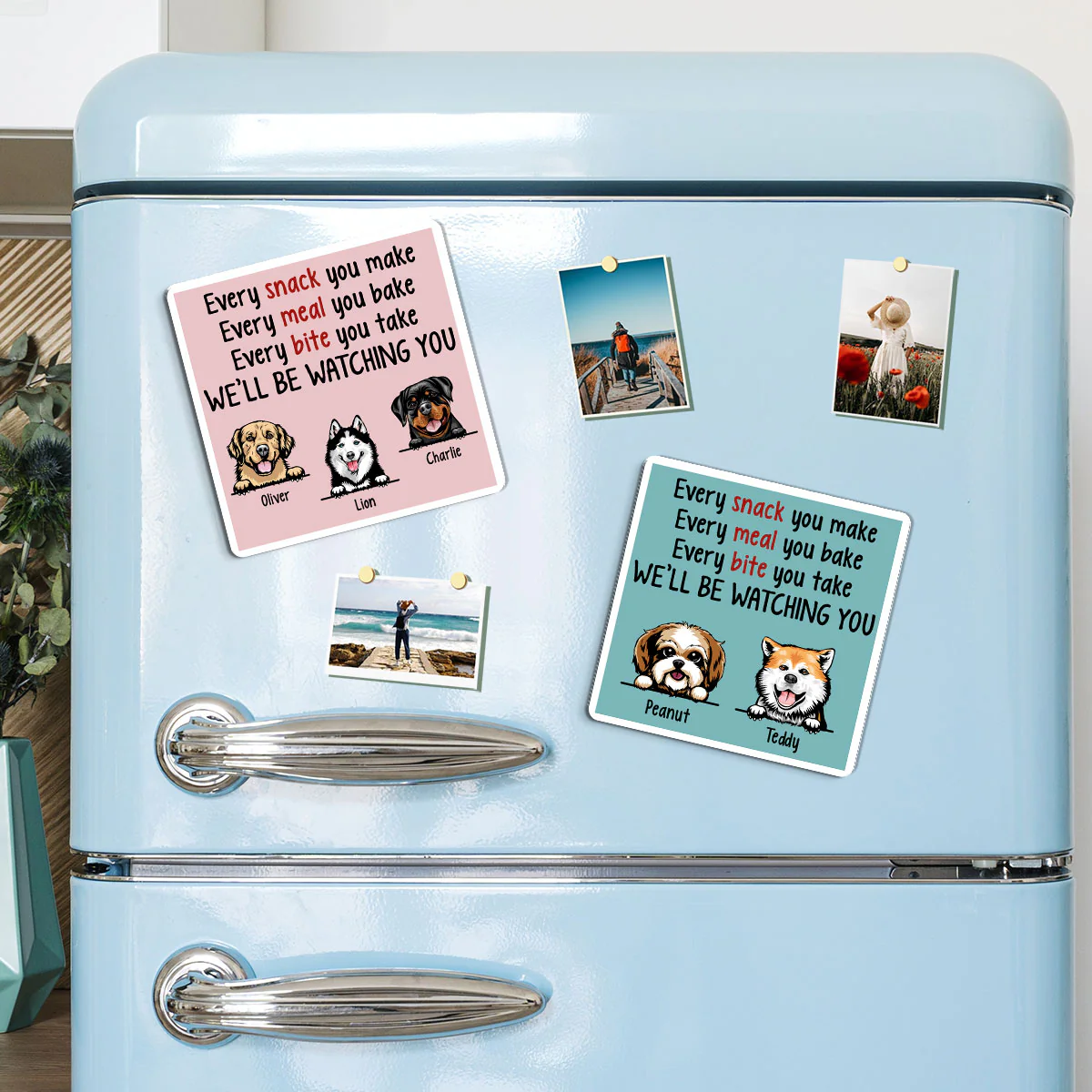 We'll Be Watching You Kitchen Decor For Dog Lover Personalized Acrylic Fridge Magnet - Image 4