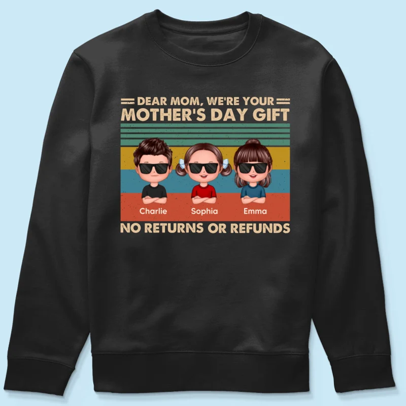 We're Your Gift No Returns or Refunds Personalized Shirt - Image 16