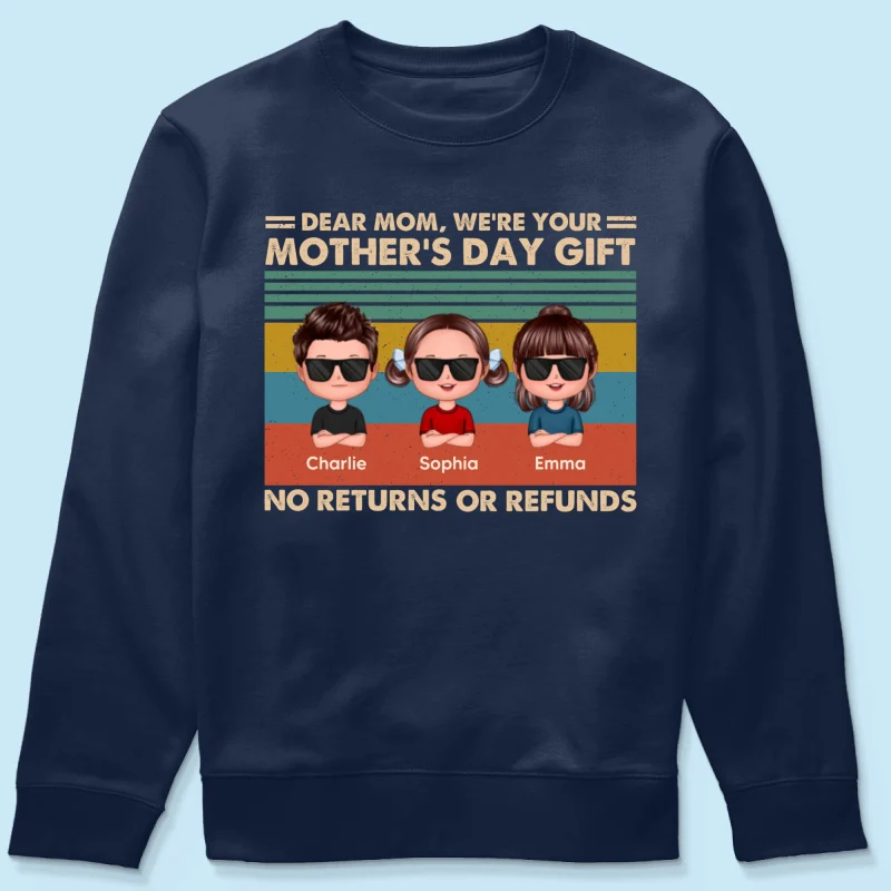 We're Your Gift No Returns or Refunds Personalized Shirt - Image 17