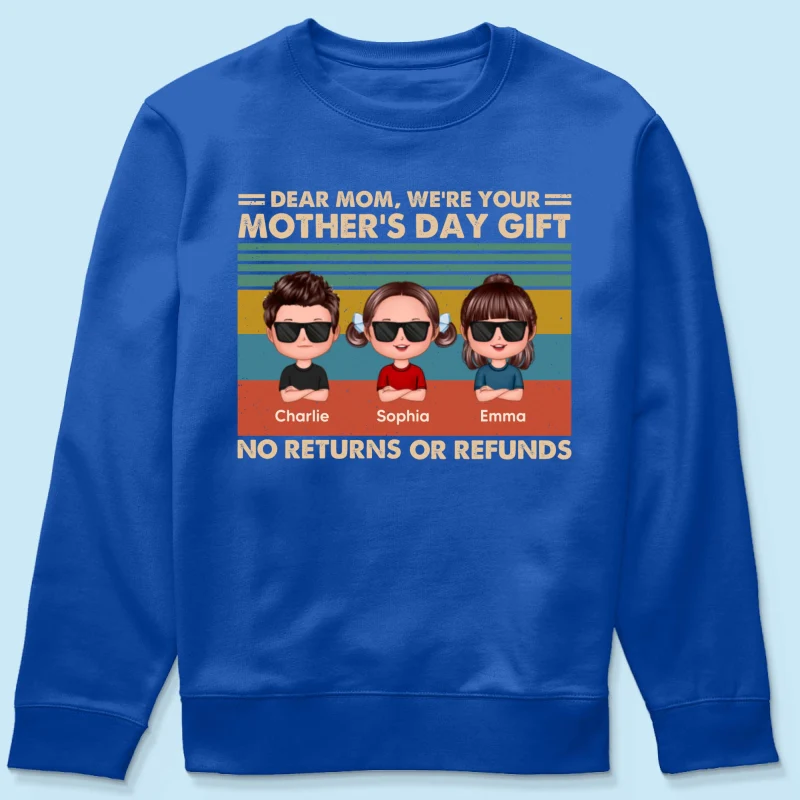 We're Your Gift No Returns or Refunds Personalized Shirt - Image 19