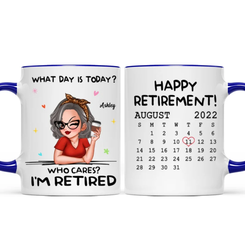 What Day Is Today Happy Retirement Funny Gift Calendar Date Personalized Mug - Image 7