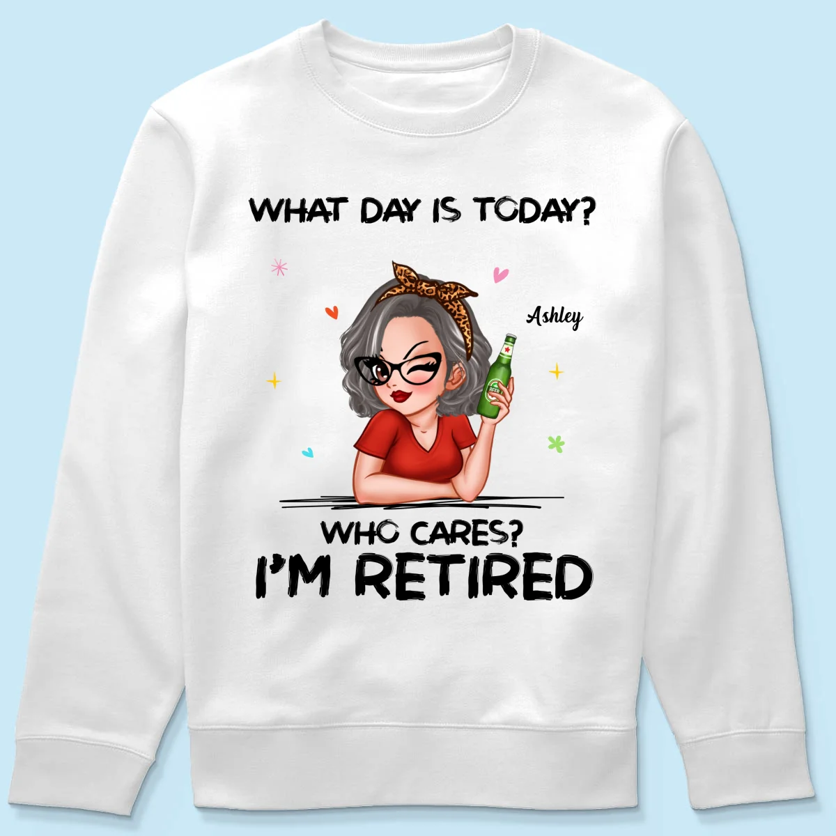 What Day Is Today I‘m Retired Retirement Gift For Women Personalized Shirt - Image 13