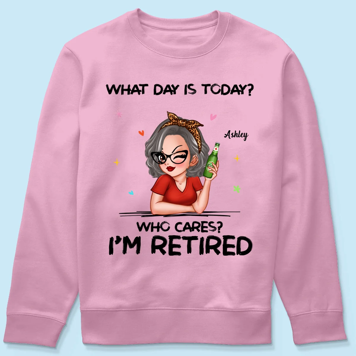 What Day Is Today I‘m Retired Retirement Gift For Women Personalized Shirt - Image 15