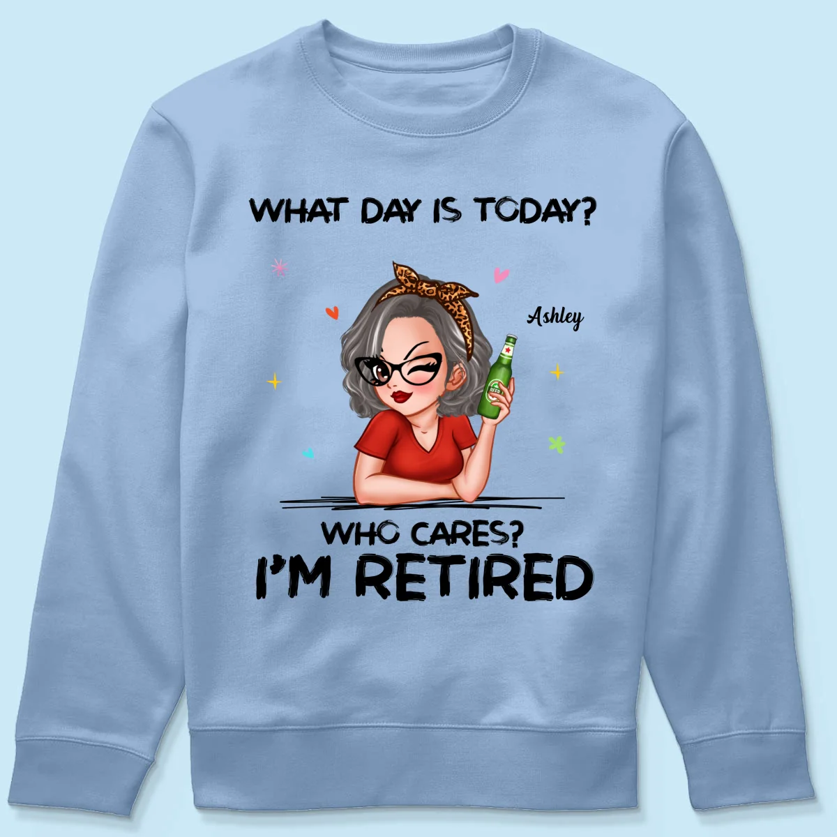 What Day Is Today I‘m Retired Retirement Gift For Women Personalized Shirt - Image 16