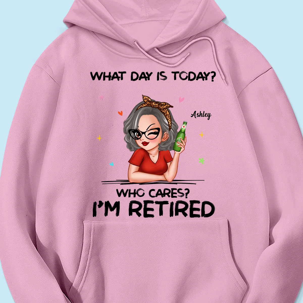 What Day Is Today I‘m Retired Retirement Gift For Women Personalized Shirt - Image 19