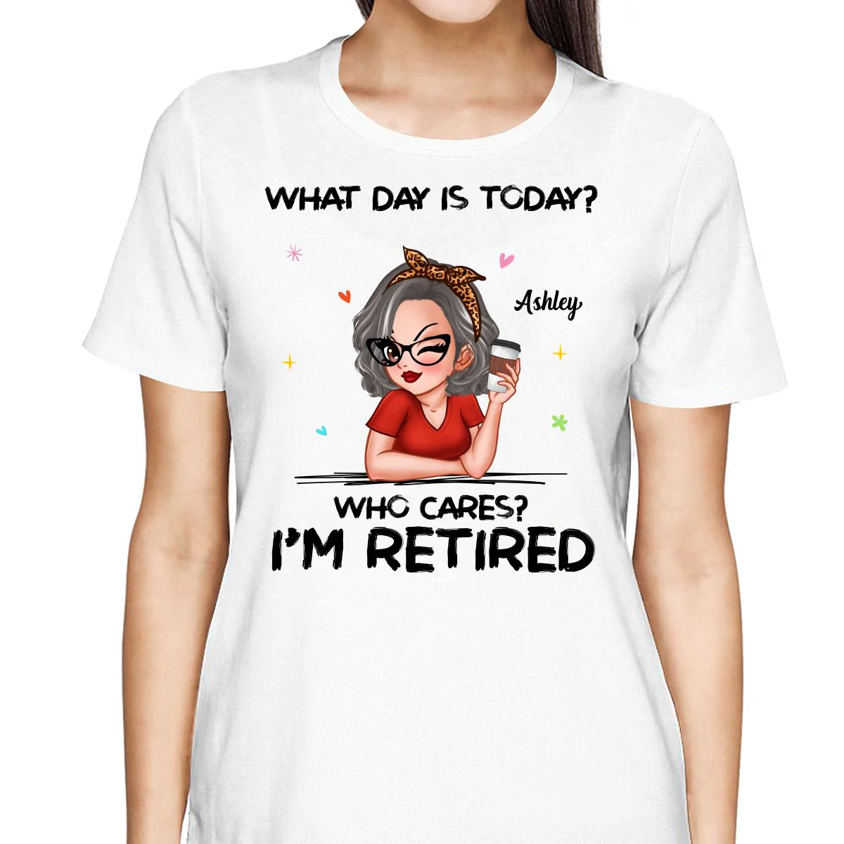 What Day Is Today I‘m Retired Retirement Gift For Women Personalized Shirt - Image 2