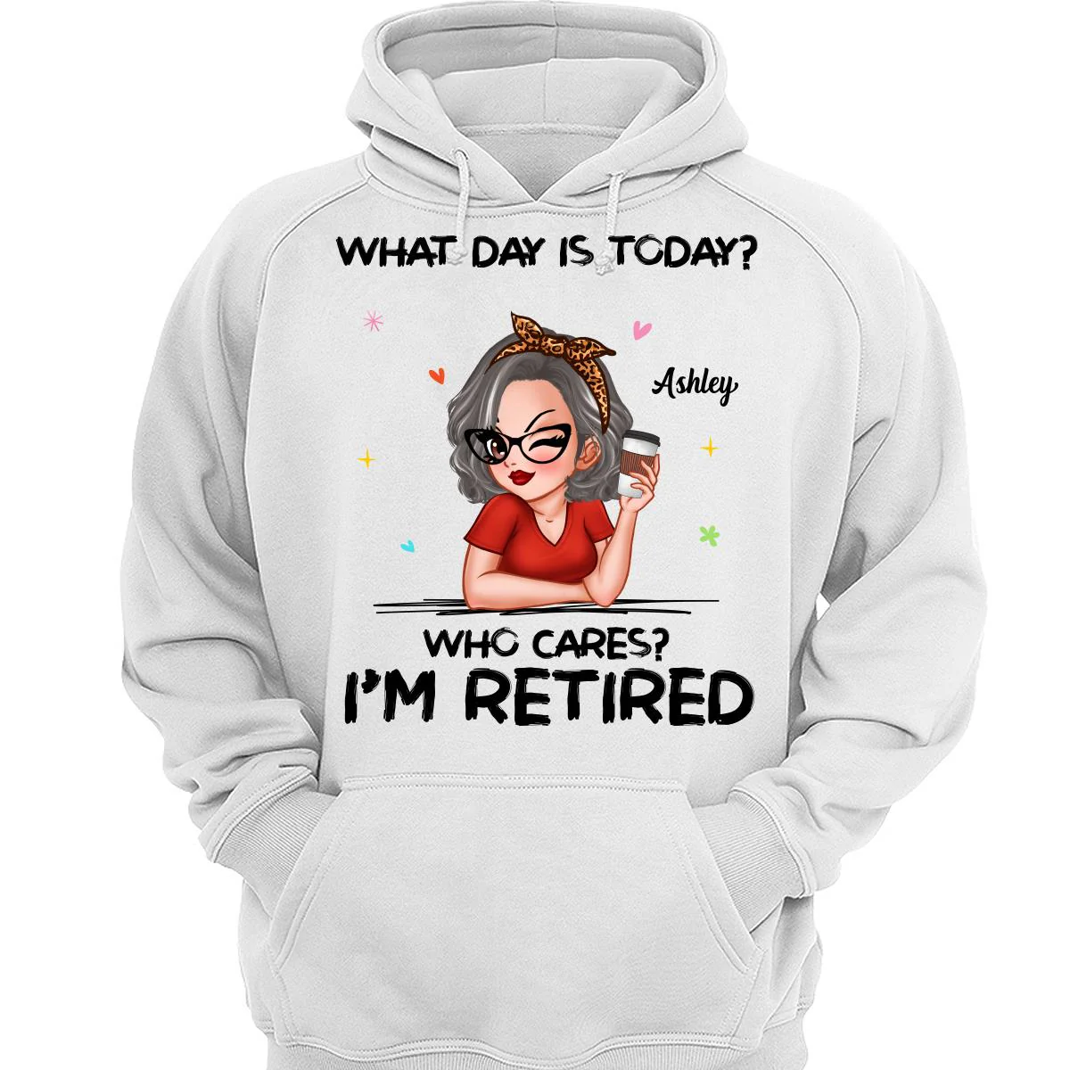 What Day Is Today I‘m Retired Retirement Gift For Women Personalized Shirt - Image 3