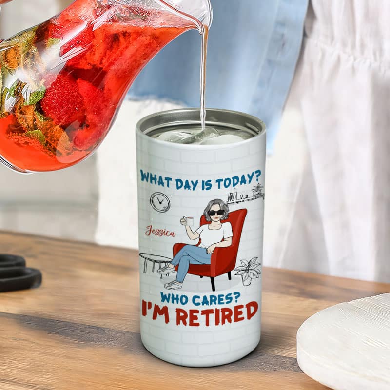 What Day Is Today Who Cares I‘m Retired Personalized 4 In 1 Can Cooler - Image 6