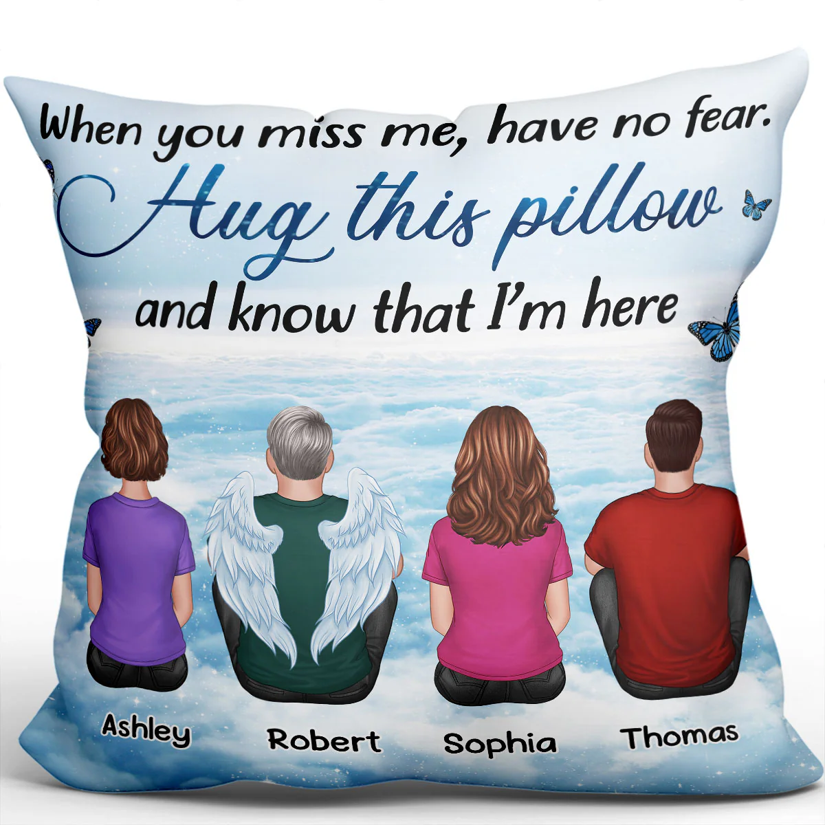 When You Miss Me Have No Fear Family Members Grandma Grandpa Dad Mom Kids Dogs Cats Memorial Keepsake Sky Personalized Pillow - Image 7
