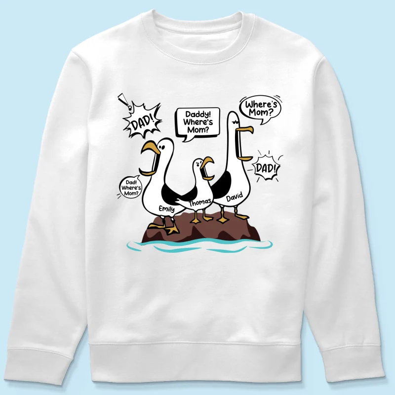 Where's Mom Funny Seagulls - Personalized Shirt - Funny Father's Day Gift For Dad, Husband - Image 22
