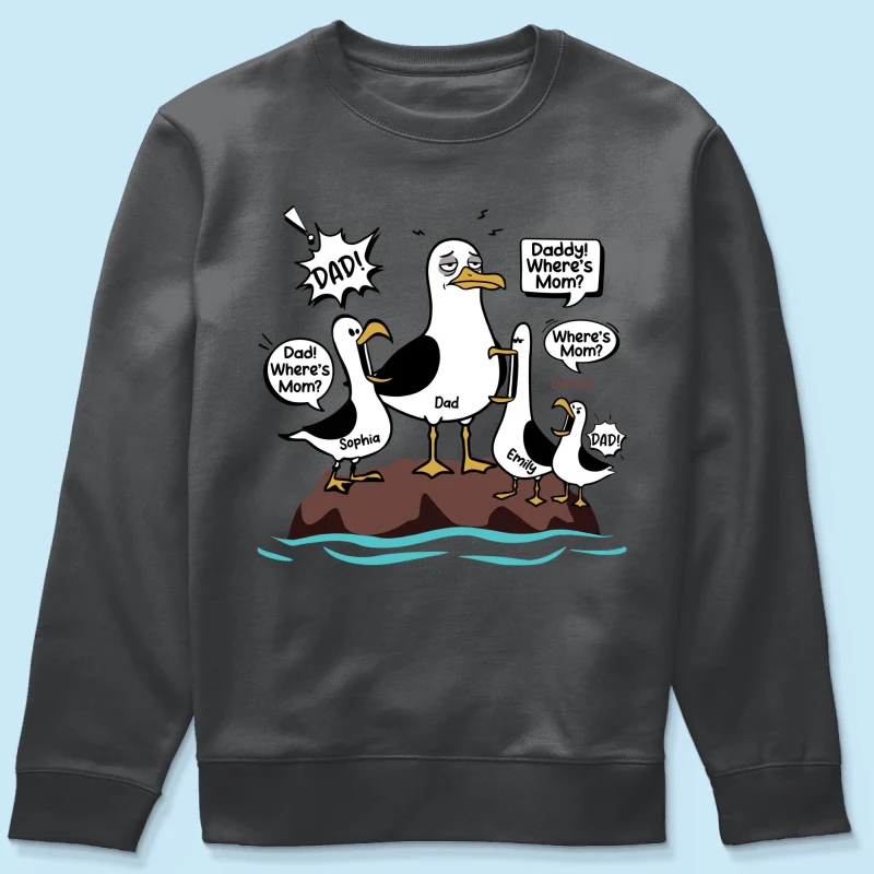 Where's Mom Funny Seagulls & Tired Dad - Personalized Shirt - Funny Father's Day Gift For Dad, Husband - Image 18