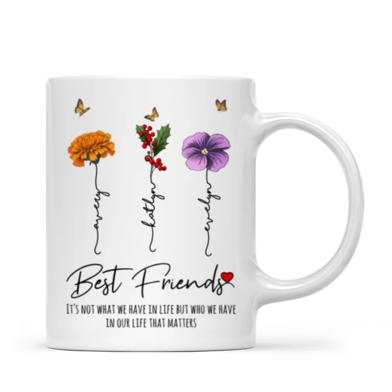 Who We Have In Our Life That Matters Birth Month Flowers Personalized Mug, Gift For Besties, Sisters - Image 10