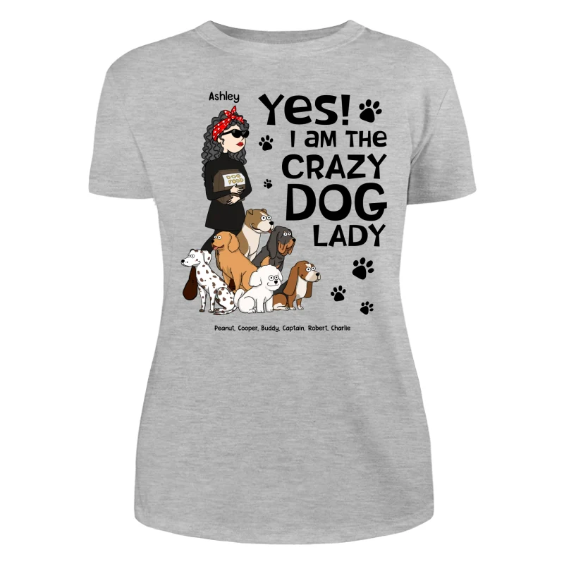 Yes I Am A Crazy Dog Lady Funny Dog Cartoon Personalized Shirt - Image 10