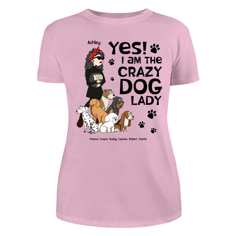 Yes I Am A Crazy Dog Lady Funny Dog Cartoon Personalized Shirt - Image 11