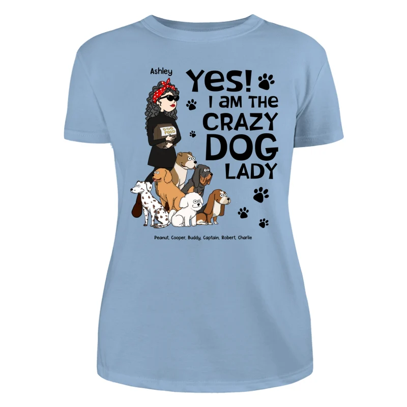 Yes I Am A Crazy Dog Lady Funny Dog Cartoon Personalized Shirt - Image 12