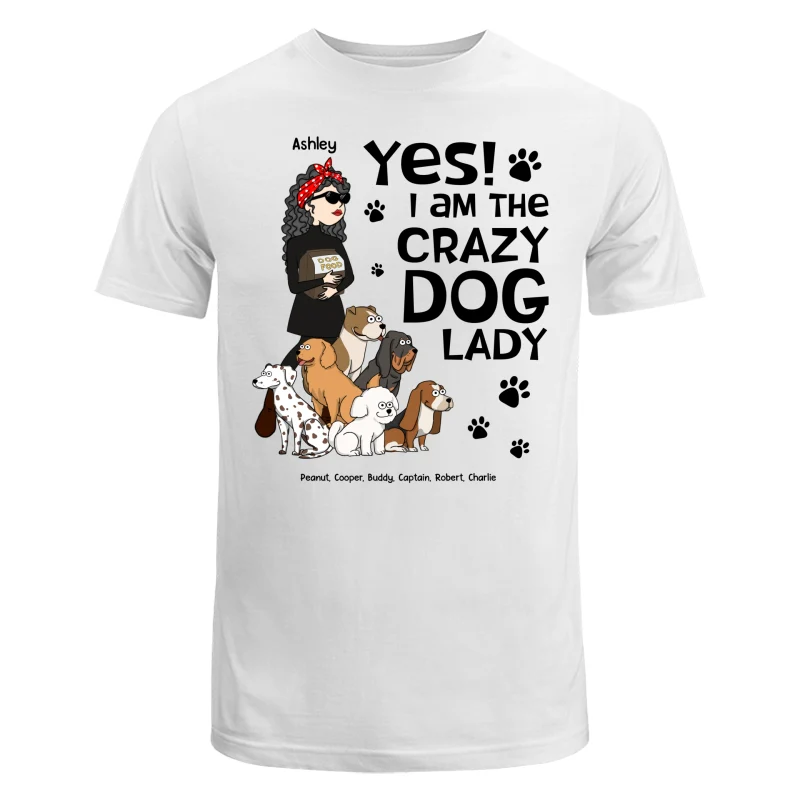 Yes I Am A Crazy Dog Lady Funny Dog Cartoon Personalized Shirt - Image 5