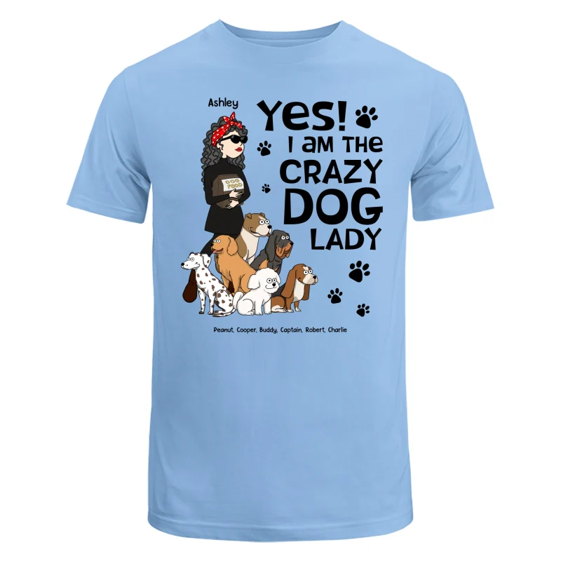 Yes I Am A Crazy Dog Lady Funny Dog Cartoon Personalized Shirt - Image 8