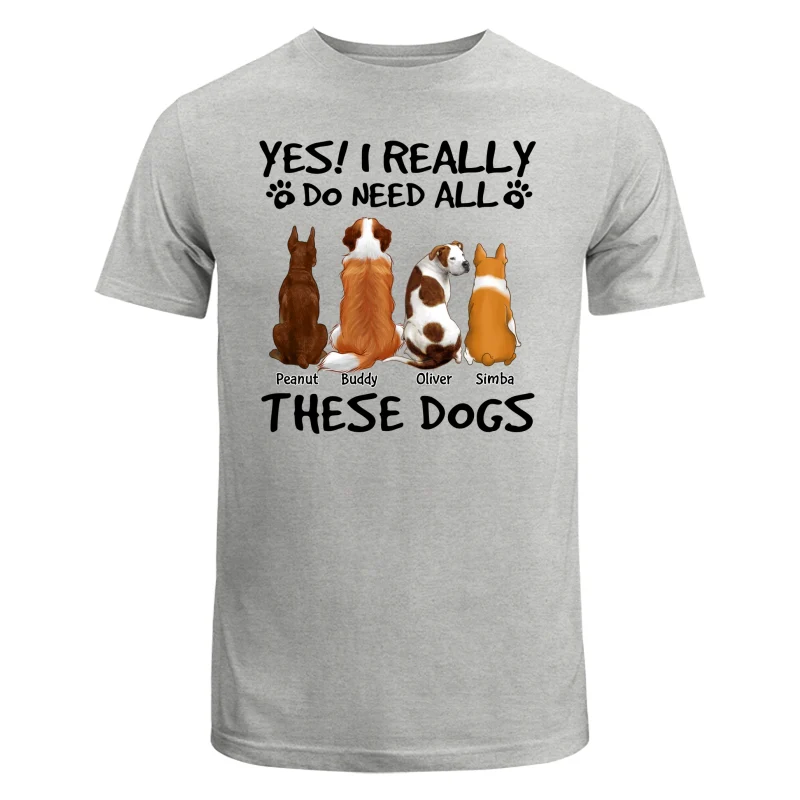 Yes I Do Need All These Dogs Back View Personalized Shirt - Image 6