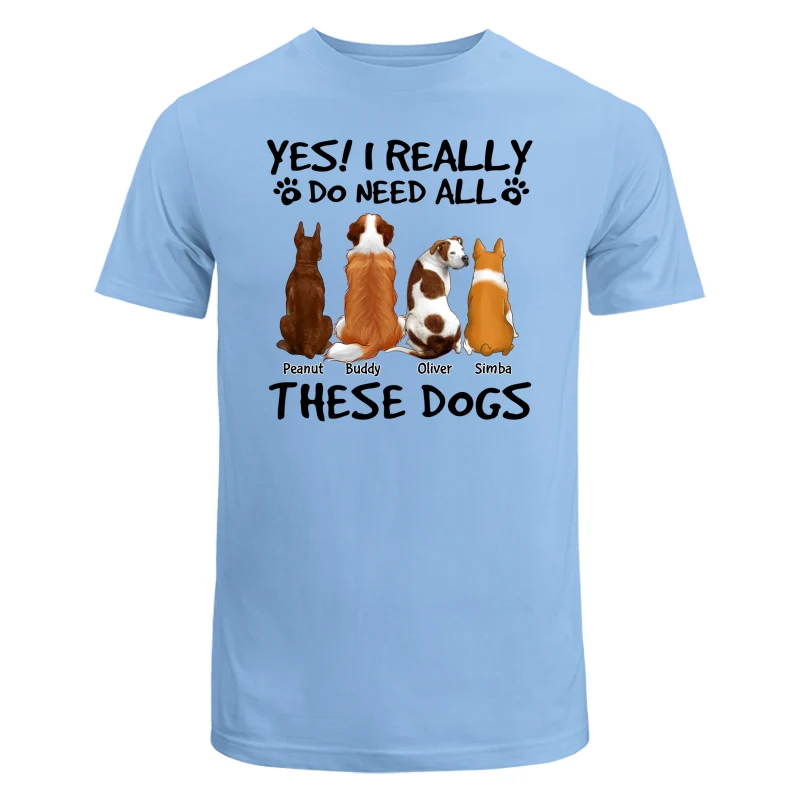 Yes I Do Need All These Dogs Back View Personalized Shirt - Image 8