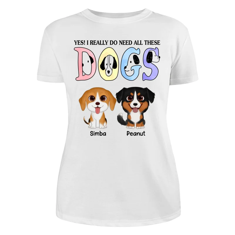 Yes I Do Need All These Dogs Cute Watercolor Sitting Dog Personalized Shirt - Image 9