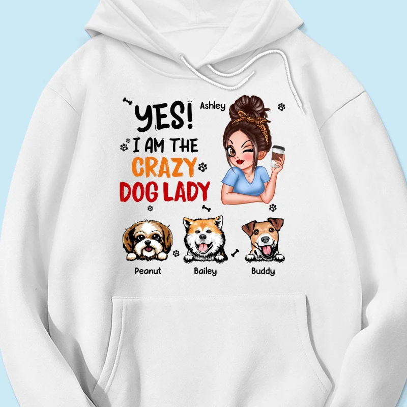 Yes I‘m The Crazy Dog Lady Gift For Dog Mom Personalized Shirt - Image 16