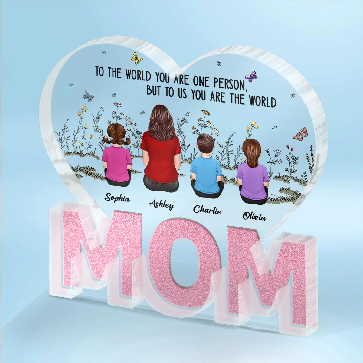 You Are The World MOM Back View Woman & Kids Personalized Acrylic Block Plaque, Mother‘s Day Gift For Mom - Image 2