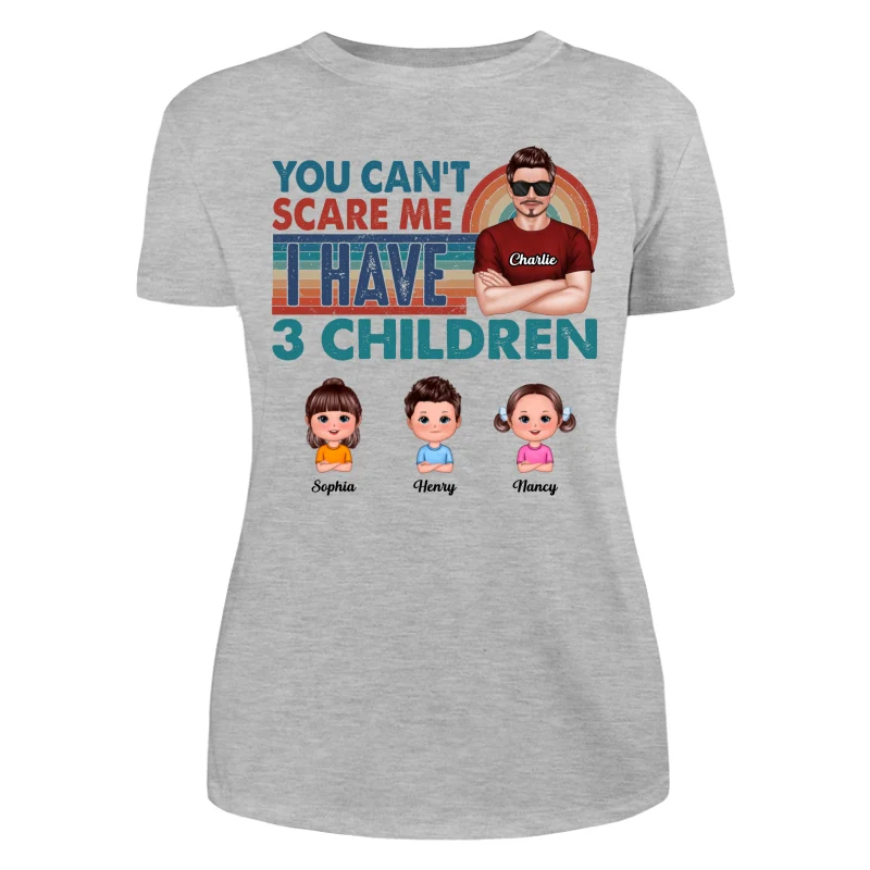 You Can‘t Scare Me Dad And Kids Personalized Shirt - Image 10