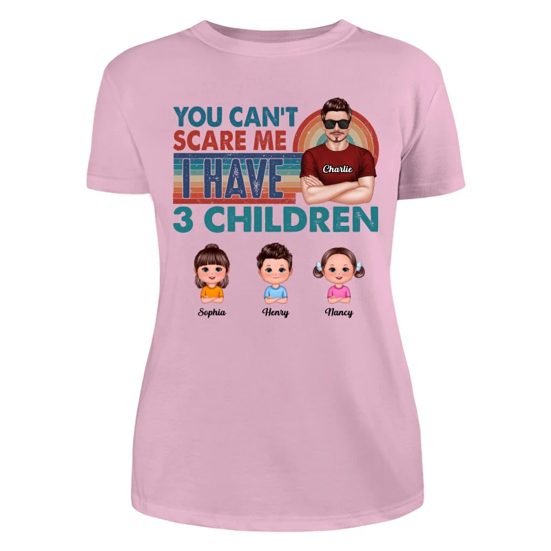 You Can‘t Scare Me Dad And Kids Personalized Shirt - Image 11