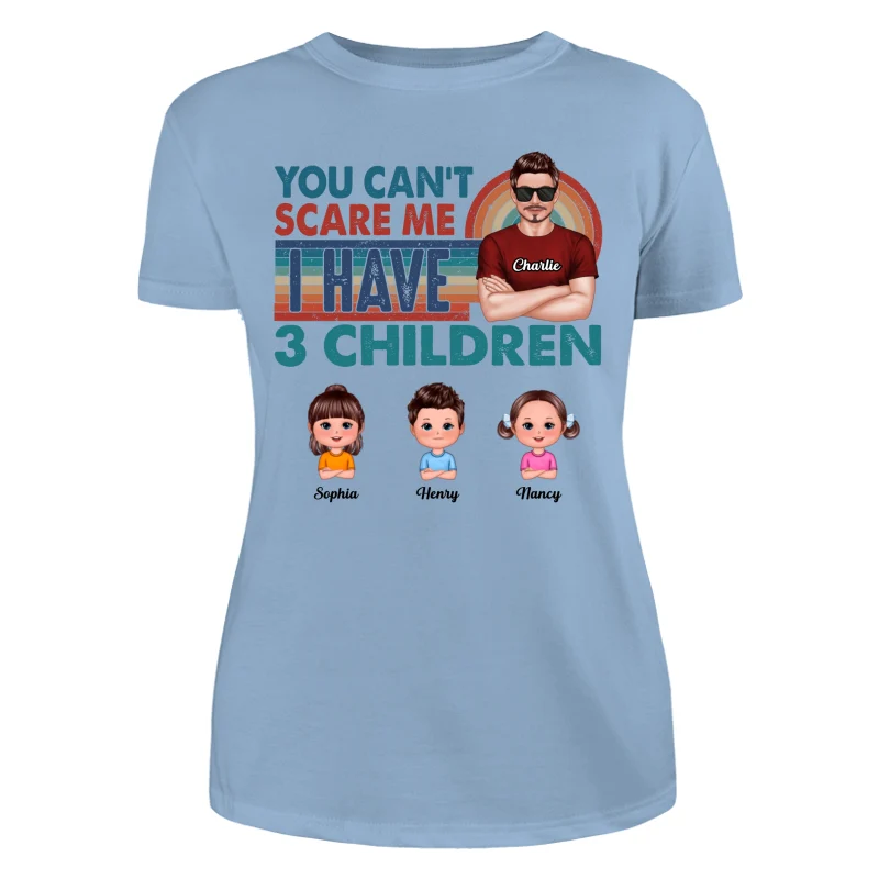 You Can‘t Scare Me Dad And Kids Personalized Shirt - Image 12