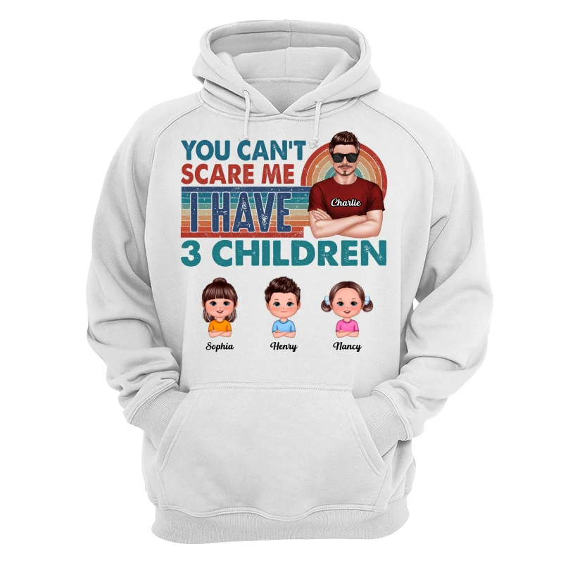 You Can‘t Scare Me Dad And Kids Personalized Shirt - Image 13