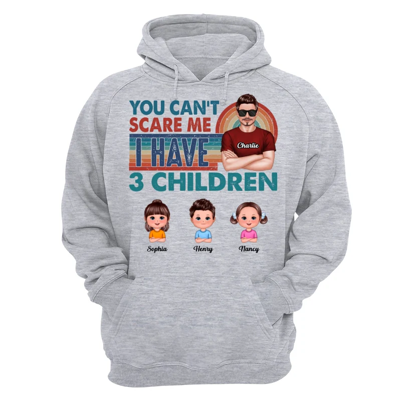 You Can‘t Scare Me Dad And Kids Personalized Shirt - Image 14