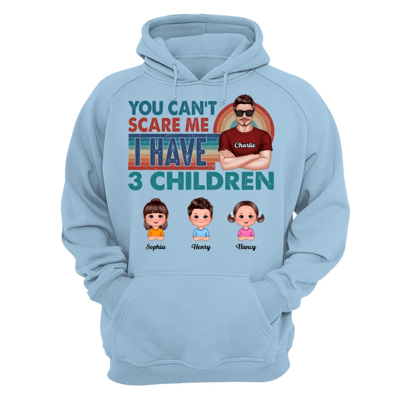 You Can‘t Scare Me Dad And Kids Personalized Shirt - Image 16