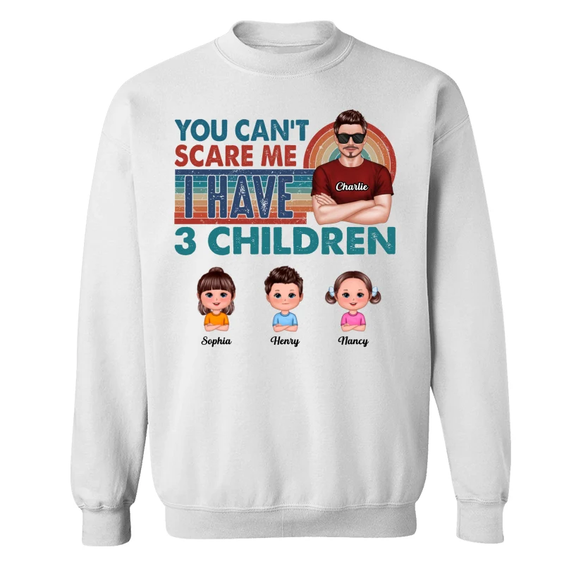 You Can‘t Scare Me Dad And Kids Personalized Shirt - Image 17