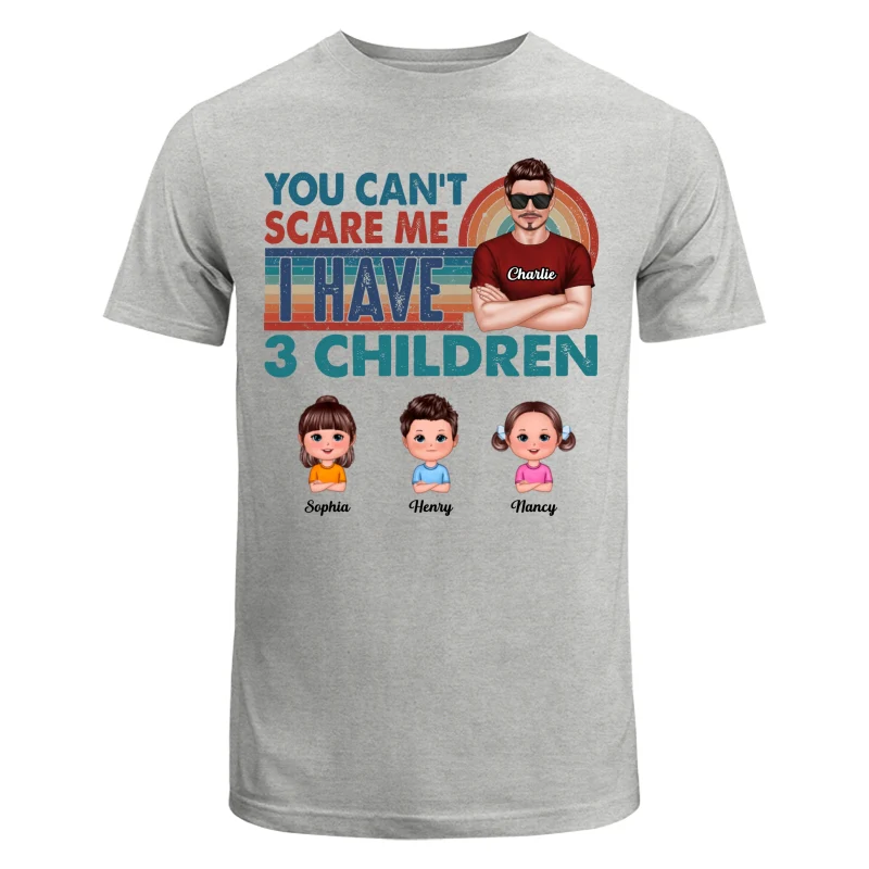 You Can‘t Scare Me Dad And Kids Personalized Shirt - Image 6